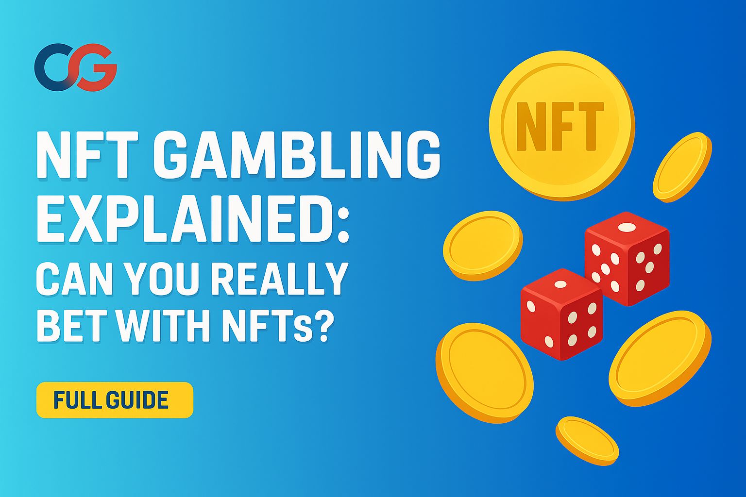NFT Gambling Explained: Can You Really Bet with NFTs?